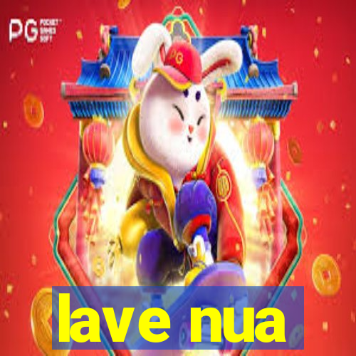 lave nua